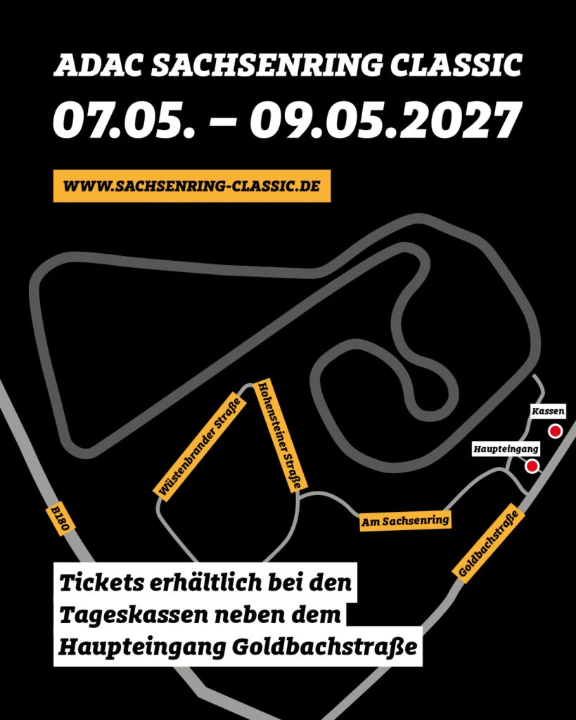 Streckenkarte des Sachsenrings für die ADAC Sachsenring Classic vom 07.05. bis 09.05.2027. Die Grafik zeigt den Streckenverlauf, umliegende Straßen wie die Goldbachstraße und B180 sowie die Markierung für den Haupteingang und die Tageskassen. Text: Tickets erhältlich bei den Tageskassen neben dem Haupteingang Goldbachstraße. Website: www.sachsenring-classic.de.